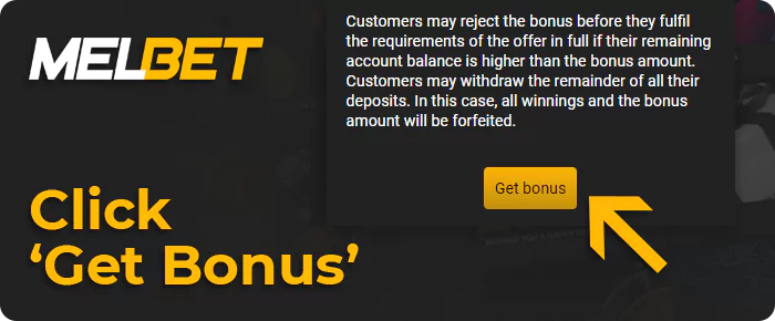 Read the information about the Melbet bonus and click on "Get Bonus"