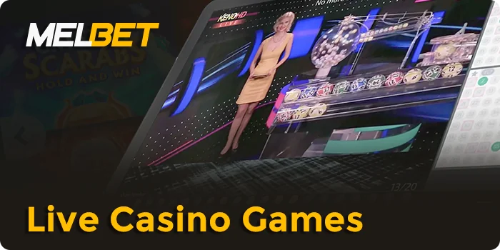 Live Games at MelBet - Blackjack, Game Shows, Baccarat, Poker and other