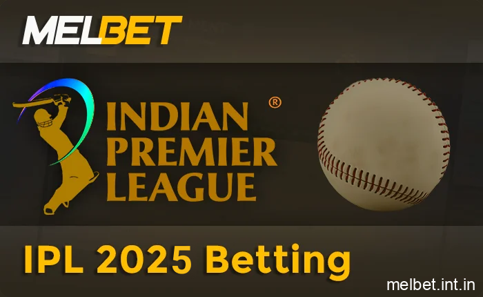 IPL 2025 betting markets on Melbet India with wide cricket wager options