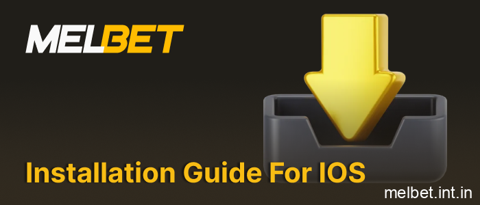 Instructions for installing the Melbet app on iPhone and iPad
