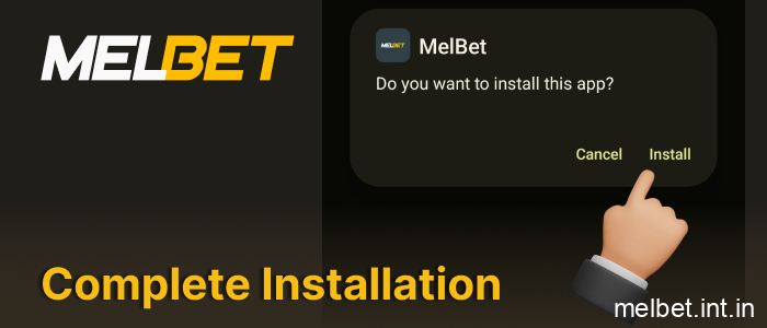 Find the Melbet APK file in your phone's downloads and install it on your phone, step 4