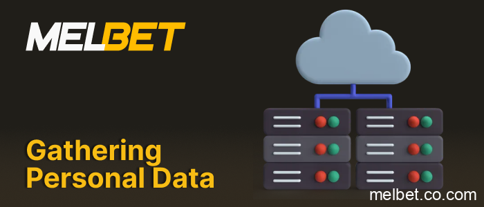 Types of user information gathered by Melbet India for account management and betting services